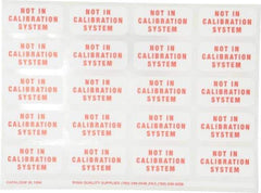 Made in USA - Calibration Label - Legend: Not In Calibration, English, Red & White, 5/8" Long x 1-1/4" High, No Coating - USA Tool & Supply