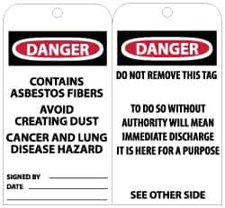 NMC - 3" High x 6" Long, DANGER - CONTAINS ASBESTOS FIBERS - AVOID CREATING DUST - CANCER AND LUNG DISEASE HAZARD, English Safety & Facility Accident Prevention Tag - Tag Header: Danger, 2 Sides, Black, Red & White Unrippable Vinyl - USA Tool & Supply