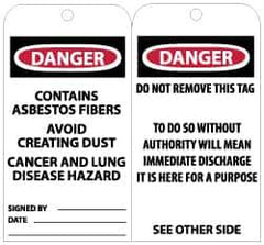 NMC - 3" High x 6" Long, DANGER - CONTAINS ASBESTOS FIBERS - AVOID CREATING DUST - CANCER AND LUNG DISEASE HAZARD, English Safety & Facility Accident Prevention Tag - Tag Header: Danger, 2 Sides, Black, Red & White Unrippable Vinyl - USA Tool & Supply