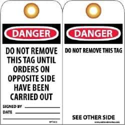 NMC - 3" High x 6" Long, DANGER - DO NOT REMOVE THIS TAG UNTIL ORDERS ON OPPOSITE SIDE HAVE BEEN CARRIED, English Safety & Facility Lockout Tag - Tag Header: Danger, 2 Sides, Black, Red & White Unrippable Vinyl - USA Tool & Supply