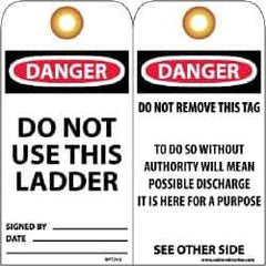 NMC - 3" High x 6" Long, DANGER - DO NOT USE THIS LADDER, English Safety & Facility Accident Prevention Tag - Tag Header: Danger, 2 Sides, Black, Red & White Unrippable Vinyl - USA Tool & Supply