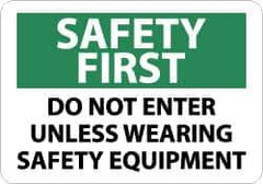 NMC - "Safety First - Do Not Enter Unless Wearing Safety Equipment", 10" Long x 14" Wide, Rigid Plastic Safety Sign - Rectangle, 0.05" Thick, Use for Accident Prevention - USA Tool & Supply