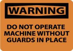 NMC - "Warning - Do Not Operate Machine without Guards in Place", 7" Long x 10" Wide, Aluminum Safety Sign - Rectangle, 0.04" Thick, Use for Accident Prevention - USA Tool & Supply