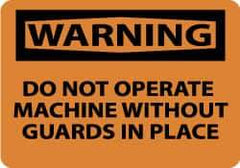NMC - "Warning - Do Not Operate Machine without Guards in Place", 7" Long x 10" Wide, Aluminum Safety Sign - Rectangle, 0.04" Thick, Use for Accident Prevention - USA Tool & Supply