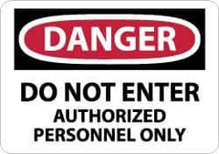 NMC - "Danger - Do Not Enter - Authorized Personnel Only", 7" Long x 10" Wide, Aluminum Safety Sign - Rectangle, 0.04" Thick, Use for Security & Admittance - USA Tool & Supply