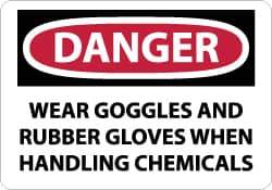 NMC - "Danger - Wear Goggles and Rubber Gloves When Handling Chemicals", 7" Long x 10" Wide, Aluminum Safety Sign - Rectangle, 0.04" Thick, Use for Accident Prevention - USA Tool & Supply