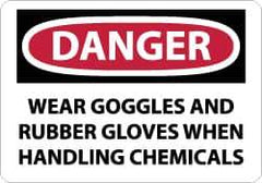 NMC - "Danger - Wear Goggles and Rubber Gloves When Handling Chemicals", 7" Long x 10" Wide, Aluminum Safety Sign - Rectangle, 0.04" Thick, Use for Accident Prevention - USA Tool & Supply
