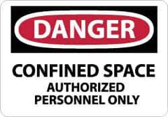NMC - "Danger - Confined Space - Authorized Personnel Only", 10" Long x 14" Wide, Aluminum Safety Sign - Rectangle, 0.04" Thick, Use for Accident Prevention - USA Tool & Supply