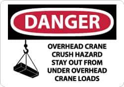 NMC - "Danger - Overhead Crane Crush Hazard - Stay Out From Under Overhead Crane Loads", 10" Long x 14" Wide, Rigid Plastic Safety Sign - Rectangle, 0.05" Thick, Use for Accident Prevention - USA Tool & Supply