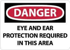NMC - "Danger - Eye and Ear Protection Required in This Area", 10" Long x 14" Wide, Pressure-Sensitive Vinyl Safety Sign - Rectangle, 0.004" Thick, Use for Accident Prevention - USA Tool & Supply