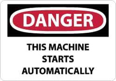 NMC - "Danger - This Machine Starts Automatically", 7" Long x 10" Wide, Aluminum Safety Sign - Rectangle, 0.04" Thick, Use for Accident Prevention - USA Tool & Supply