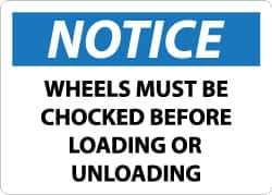 NMC - "Notice - Wheels Must Be Chocked Before Loading or Unloading", 7" Long x 10" Wide, Aluminum Safety Sign - Rectangle, 0.04" Thick, Use for Accident Prevention - USA Tool & Supply