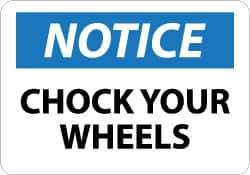NMC - "Notice - Chock Your Wheels", 7" Long x 10" Wide, Aluminum Safety Sign - Rectangle, 0.04" Thick, Use for Accident Prevention - USA Tool & Supply