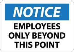 NMC - "Notice - Employees Only Beyond This Point", 7" Long x 10" Wide, Aluminum Safety Sign - Rectangle, 0.04" Thick, Use for Security & Admittance - USA Tool & Supply