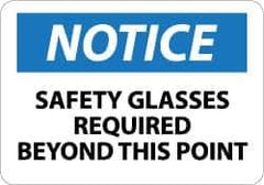 NMC - "Notice - Safety Glasses Required Beyond This Point", 7" Long x 10" Wide, Aluminum Safety Sign - Rectangle, 0.04" Thick, Use for Accident Prevention - USA Tool & Supply