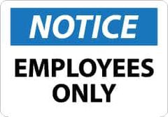 NMC - "Notice - Employees Only", 7" Long x 10" Wide, Rigid Plastic Safety Sign - Rectangle, 0.05" Thick, Use for Security & Admittance - USA Tool & Supply