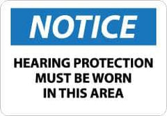 NMC - "Notice - Hearing Protection Must Be Worn in This Area", 10" Long x 14" Wide, Rigid Plastic Safety Sign - Rectangle, 0.05" Thick, Use for Accident Prevention - USA Tool & Supply