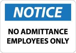 NMC - "Notice - No Admittance - Employees Only", 10" Long x 14" Wide, Rigid Plastic Safety Sign - Rectangle, 0.05" Thick, Use for Security & Admittance - USA Tool & Supply