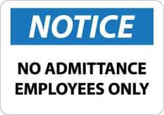 NMC - "Notice - No Admittance - Employees Only", 10" Long x 14" Wide, Aluminum Safety Sign - Rectangle, 0.04" Thick, Use for Security & Admittance - USA Tool & Supply