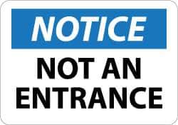 NMC - "Notice - Not An Entrance", 10" Long x 14" Wide, Pressure-Sensitive Vinyl Safety Sign - Rectangle, 0.004" Thick, Use for Security & Admittance - USA Tool & Supply