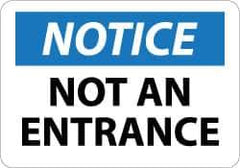 NMC - "Notice - Not An Entrance", 10" Long x 14" Wide, Rigid Plastic Safety Sign - Rectangle, 0.05" Thick, Use for Security & Admittance - USA Tool & Supply
