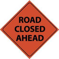 NMC - "Road Closed Ahead", 48" Wide x 48" High, Nylon Construction Roadway Signs - Black on Orange, Engineer Grade Reflectivity, Diamond, Sign Stand Mount - USA Tool & Supply
