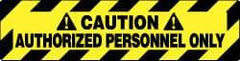 NMC - Caution - Authorized Personnel Only, Anti-Skid Pressure-Sensitive Vinyl Floor Sign - Rectangle, Black on Yellow, Adhesive Backed, For Security & Admittance - USA Tool & Supply