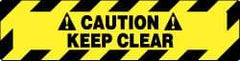 NMC - Caution - Keep Clear, Anti-Skid Pressure-Sensitive Vinyl Floor Sign - Rectangle, Black on Yellow, Adhesive Backed, For Accident Prevention - USA Tool & Supply