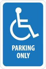 NMC - "Parking Only", "Handicapped Symbol", 12" Wide x 18" High, Aluminum ADA Signs - 0.08" Thick, White on Blue, Engineer Grade Reflectivity, Rectangle, Post Mount - USA Tool & Supply
