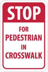 NMC - "Stop for Pedestrian in Crosswalk", 12" Wide x 18" High, Aluminum Pedestrian Crossing Signs - 0.08" Thick, Red on White, Engineer Grade Reflectivity, Rectangle, Post Mount - USA Tool & Supply