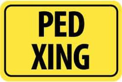NMC - "Ped XING", 18" Wide x 12" High, Aluminum Pedestrian Crossing Signs - 0.08" Thick, Black on Yellow, Engineer Grade Reflectivity, Rectangle, Post Mount - USA Tool & Supply