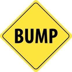 NMC - "Bump", 24" Wide x 24" High, Aluminum Traffic Control Signs - 0.08" Thick, Black on Yellow, High Intensity Reflectivity, Diamond, Post Mount - USA Tool & Supply