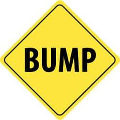 NMC - "Bump", 24" Wide x 24" High, Aluminum Traffic Control Signs - 0.08" Thick, Black on Yellow, High Intensity Reflectivity, Diamond, Post Mount - USA Tool & Supply