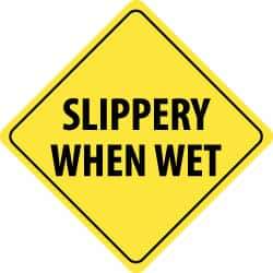 NMC - "Slippery When Wet", 24" Wide x 24" High, Aluminum Traffic Control Signs - 0.08" Thick, Black on Yellow, High Intensity Reflectivity, Diamond, Post Mount - USA Tool & Supply