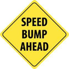 NMC - "Speed Bump Ahead", 24" Wide x 24" High, Aluminum Traffic Control Signs - 0.08" Thick, Black on Yellow, High Intensity Reflectivity, Diamond, Post Mount - USA Tool & Supply