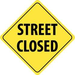 NMC - "Street Closed", 24" Wide x 24" High, Aluminum Traffic Control Signs - 0.08" Thick, Black on Yellow, Engineer Grade Reflectivity, Diamond, Post Mount - USA Tool & Supply