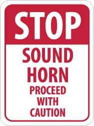 NMC - "Stop - Sound Horn - Proceed with Caution", 18" Wide x 24" High, Aluminum Construction Roadway Signs - 0.08" Thick, Red on White, High Intensity Reflectivity, Rectangle, Post Mount - USA Tool & Supply