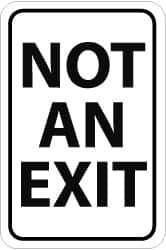 NMC - "Not an Exit", 12" Wide x 18" High, Aluminum Parking Lot Traffic Signs - 0.08" Thick, Black on White, Engineer Grade Reflectivity, Rectangle, Post Mount - USA Tool & Supply