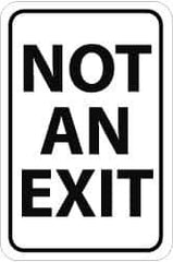 NMC - "Not an Exit", 12" Wide x 18" High, Aluminum Parking Lot Traffic Signs - 0.08" Thick, Black on White, Engineer Grade Reflectivity, Rectangle, Post Mount - USA Tool & Supply