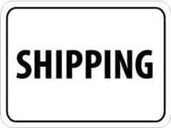 NMC - "Shipping", 24" Wide x 18" High, Aluminum Parking Lot Traffic Signs - 0.08" Thick, Black on White, Engineer Grade Reflectivity, Rectangle, Post Mount - USA Tool & Supply