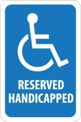 NMC - "Reserved Handicapped", "Handicapped Symbol", 12" Wide x 18" High, Aluminum ADA Signs - 0.08" Thick, White on Blue, Engineer Grade Reflectivity, Rectangle, Post Mount - USA Tool & Supply