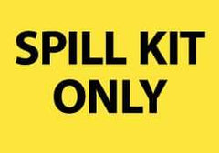 NMC - Hazardous Materials Label - Legend: Spill Kit Only, English, Black & Yellow, 5" Long x 3" High, Sign Muscle Finish - USA Tool & Supply