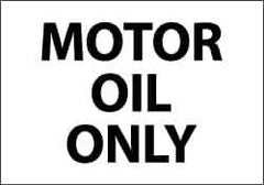 NMC - Hazardous Materials Label - Legend: Motor Oil Only, English, Black & White, 5" Long x 3" High, Sign Muscle Finish - USA Tool & Supply
