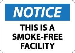 NMC - "Notice - This Is a Smoke-Free Facility", 7" Long x 10" Wide, Aluminum Safety Sign - Rectangle, 0.04" Thick, Use for Accident Prevention - USA Tool & Supply
