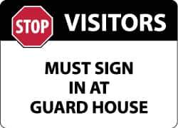 NMC - "Visitors Must Sign in at Guard House", 10" Long x 14" Wide, Rigid Plastic Safety Sign - Rectangle, 0.05" Thick, Use for Security & Admittance - USA Tool & Supply