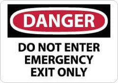 NMC - "Danger - Do Not Enter - Emergency Exit Only", 10" Long x 14" Wide, Rigid Plastic Safety Sign - Rectangle, 0.05" Thick, Use for Security & Admittance - USA Tool & Supply