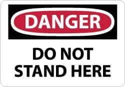 NMC - "Danger - Do Not Stand Here", 10" Long x 14" Wide, Rigid Plastic Safety Sign - Rectangle, 0.05" Thick, Use for Accident Prevention - USA Tool & Supply