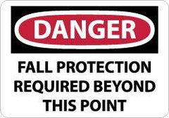NMC - "Danger - Fall Protection Required Beyond This Point", 10" Long x 14" Wide, Rigid Plastic Safety Sign - Rectangle, 0.05" Thick, Use for Accident Prevention - USA Tool & Supply