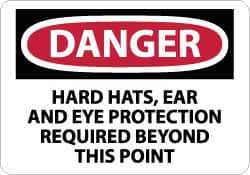 NMC - "Danger - Hard Hats, Ear and Eye Protection Required Beyond This Point", 10" Long x 14" Wide, Rigid Plastic Safety Sign - Rectangle, 0.05" Thick, Use for Accident Prevention - USA Tool & Supply