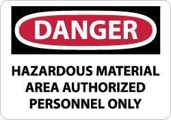 NMC - "Danger - Hazardous Material Area - Authorized Personnel Only", 10" Long x 14" Wide, Rigid Plastic Safety Sign - Rectangle, 0.05" Thick, Use for Security & Admittance - USA Tool & Supply
